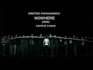 nowhere (2009) / central scene / for pina
